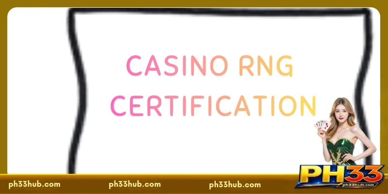 Casino RNG certification for casinos protects Filipino players